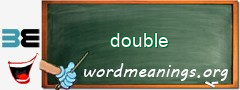 WordMeaning blackboard for double